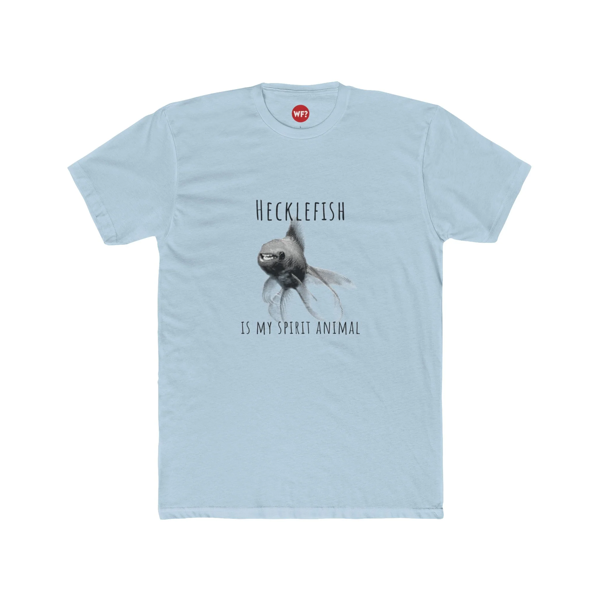 Hecklefish Spirit Animal T-Shirt - Image 7